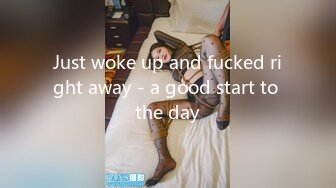 Just woke up and fucked right away - a good start to the day