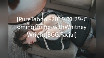 [PureTaboo]-2019.01.29-ComingHome-withWhitneyWright[BGG,Facial]